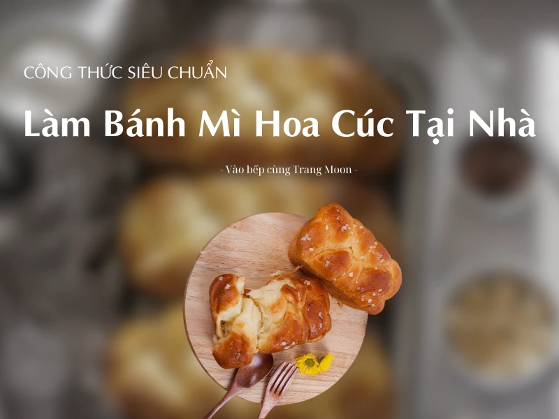 #1 Cách Làm Bánh Mì Hoa Cúc Cực Đơn Giản Ngay Tại Nhà